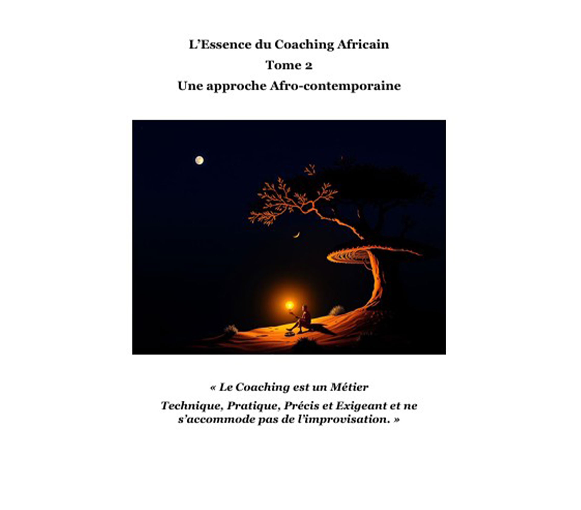 L'ESSENCE DU COACHING AFRICAIN Une Approche Afro-contemporaine 350 gram – GTIN 6177000019814