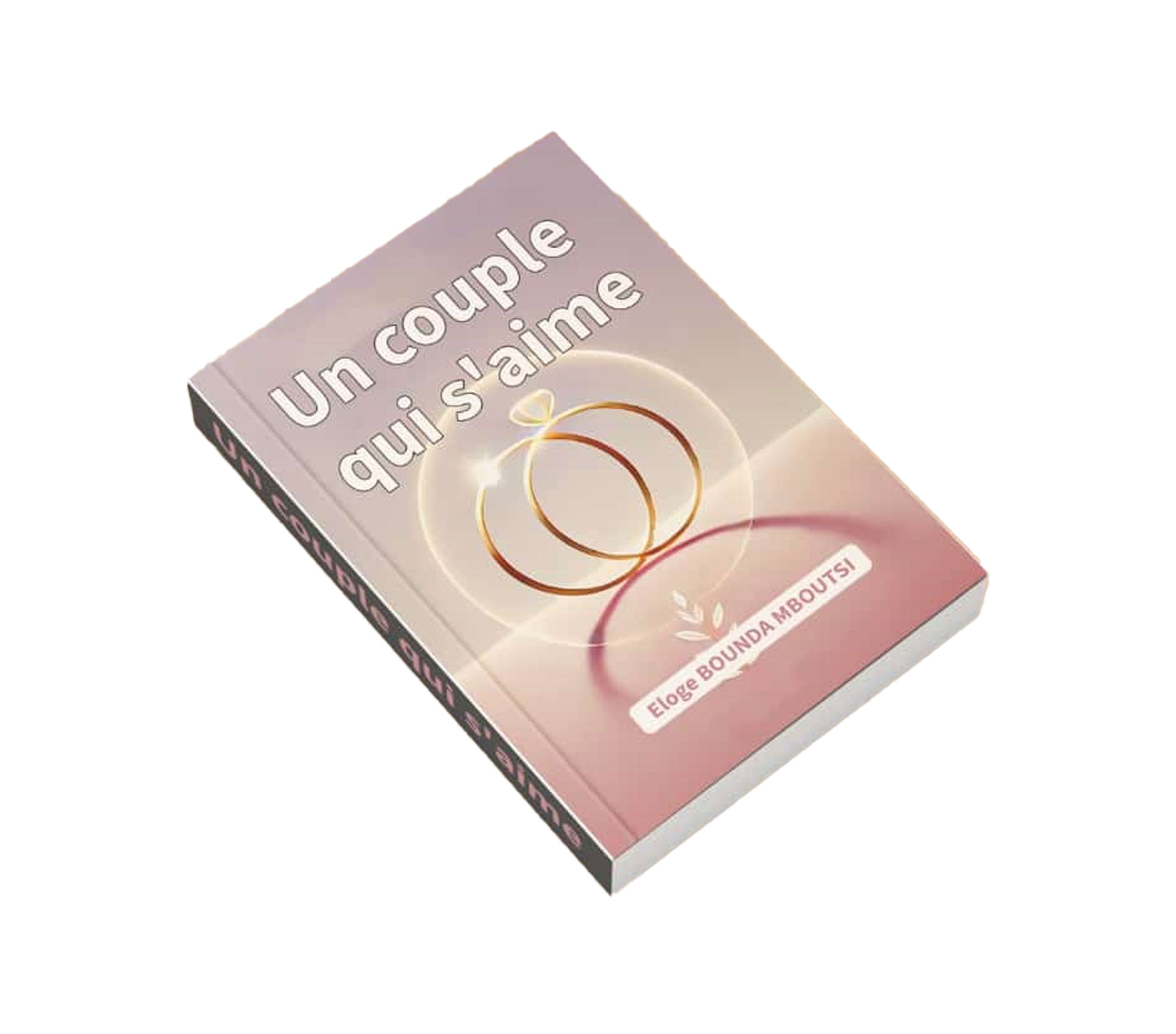 UN COUPLE QUI S’AIME ESSAI Eloge BOUNDA MBOUTSI Boussole et source d’inspiration, vous guide à travers les différentes facettes du mariage 1 Piece – GTIN 6176000124559